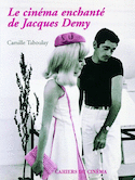 Cinéma enchanté de Jacques Demy (Le)